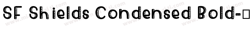 SF Shields Condensed Bold字体转换